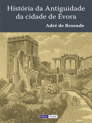 cover image of História da Antiguidade da Cidade de Évora